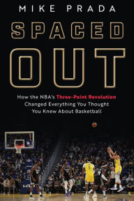 Pdf real books download Spaced Out: How the NBA's Three-Point Revolution Changed Everything You Thought You Knew About Basketball by Mike Prada, Mike Prada in English