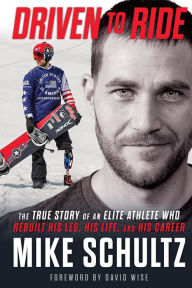 Free english audio book download Driven to Ride: The True Story of an Elite Athlete Who Rebuilt His Leg, His Life, and His Career English version 9781629379135  by 