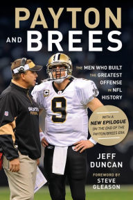 Online pdf books free download Payton and Brees: The Men Who Built the Greatest Offense in NFL History 9781629379296 (English Edition) by 