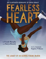 Rapidshare free pdf books download Fearless Heart: An Illustrated Biography of Surya Bonaly (English literature) 9781629379340 