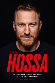 Download ebooks free pdf format Marián Hossa: My Journey from Trencín to the Hall of Fame 9781629379449 by Scott Powers, Marian Hossa, Scott Powers, Marian Hossa in English