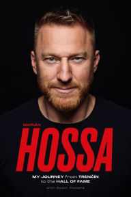 Free ebook downloads mobile phones Marián Hossa: My Journey from Trencín to the Hall of Fame 9781629379449 MOBI PDB FB2 in English