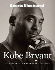 Title: Sports Illustrated Kobe Bryant: A Tribute to a Basketball Legend, Author: Sports Illustrated