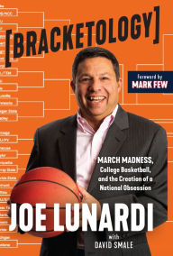 Google books downloads free Bracketology: March Madness, College Basketball, and the Creation of a National Obsession