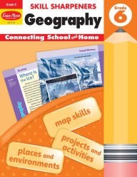 Title: Skill Sharpeners: Geography, Grade 6 Workbook, Author: Evan-Moor Corporation