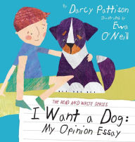 Title: I Want a Dog: My Opinion Essay, Author: Ewa O'Neill
