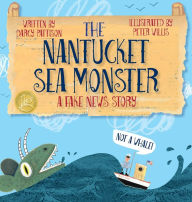 Title: The Nantucket Sea Monster: A Fake News Story, Author: Darcy Pattison