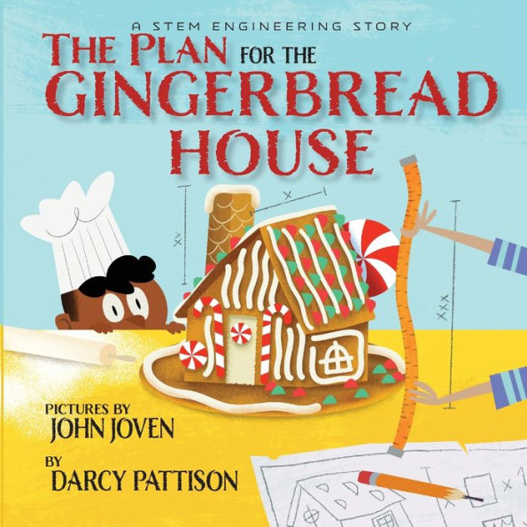 the Plan for Gingerbread House: A STEM Engineering Story