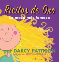 Title: Ricitos de oro: la moza mï¿½s famosa, Author: Darcy Pattison