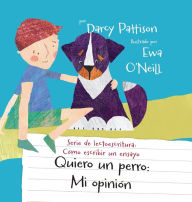 Title: Quiero un perro: mi opiniï¿½n, Author: Darcy Pattison