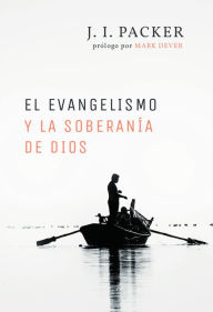 Title: El evangelismo y la soberanía de Dios, Author: J. I. Packer