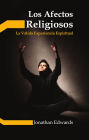 Los afectos religiosos: La válida experiencia espiritual (abreviado)