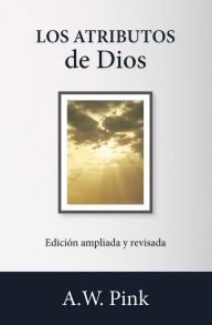 Title: Los atributos de Dios, Author: A. W. Pink