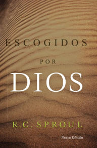 Title: Escogidos por Dios, Author: R. C. Sproul