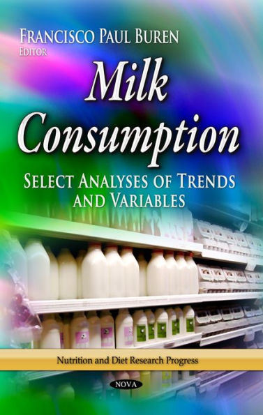 Milk Consumption: Select Analyses of Trends and Variables
