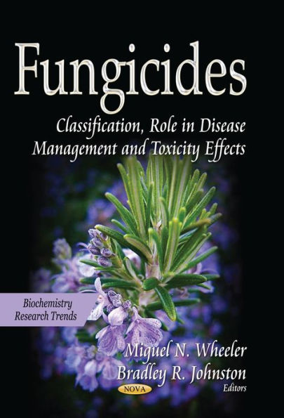 Fungicides: Classification, Role in Disease Management and Toxicity Effects