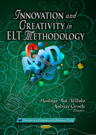 Title: Innovation and Creativity in ELT Methodology, Author: Handoyo Puji Widodo
