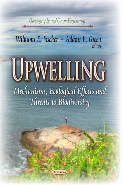 Upwelling: Mechanisms, Ecological Effects and Threats to Biodiversity