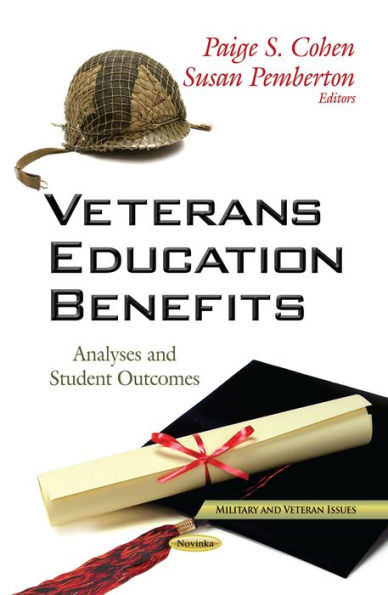 Veterans Education Benefits: Analyses and Student Outcomes