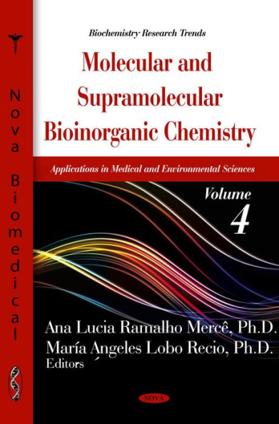 Molecular and Supramolecular Bioinorganic Chemistry: Applications in Medical and Environmental Sciences. Volume 3