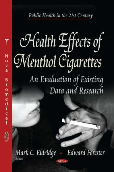 Health Effects of Menthol Cigarettes : An Evaluation of Existing Data and Research