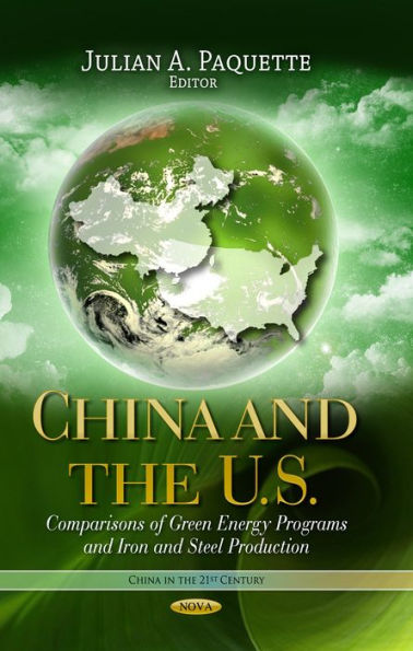 China and the U.S.: Comparisons of Green Energy Programs and Iron and Steel Production