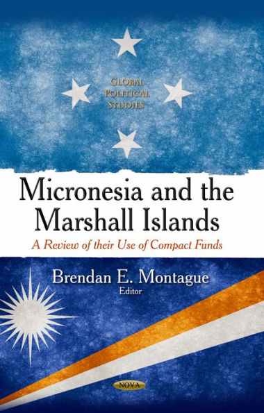 Micronesia and the Marshall Islands: A Review of their Use of Compact Funds