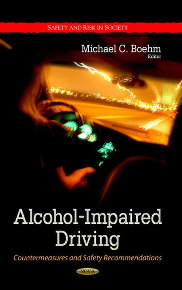Alcohol-Impaired Driving: Countermeasures and Safety Recommendations