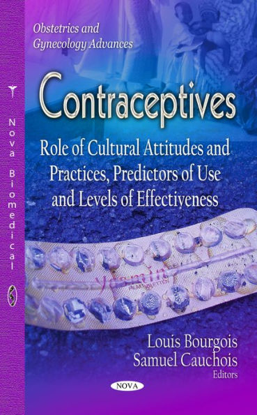 Contraceptives : Role of Cultural Attitudes and Practices, Predictors of Use and Levels of Effectiveness