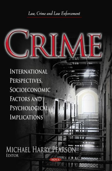 Crime : International Perspectives, Socioeconomic Factors and Psychological Implications