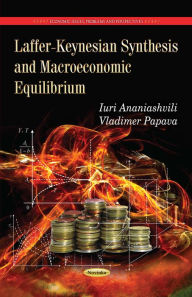 Title: Laffer-Keynesian Synthesis and Macroeconomic Equilibrium, Author: Iuri Ananiashvili