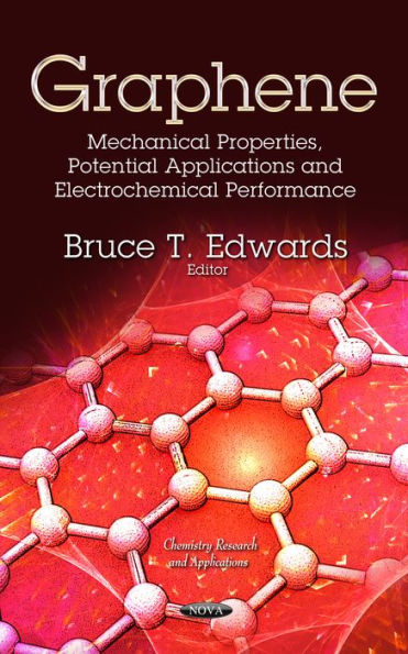 Graphene : Mechanical Properties, Potential Applications and Electrochemical Performance