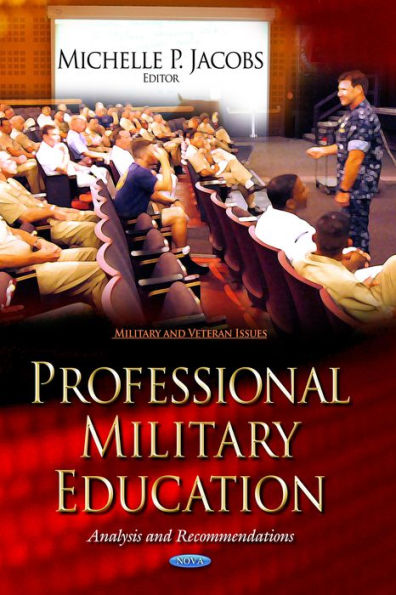 Professional Military Education : Analysis and Recommendations