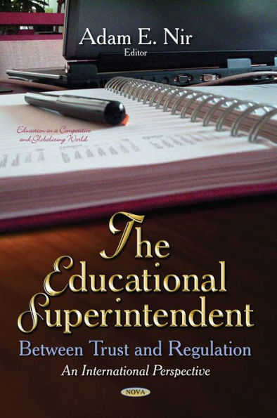 The Educational Superintendent : Between Trust and Regulation an International Perspective