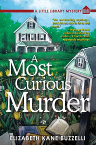 Title: A Most Curious Murder: A Little Library Mystery, Author: Elizabeth Kane Buzzelli