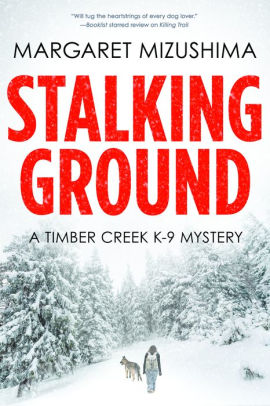 Stalking Ground (Timber Creek K-9 Series #2)