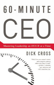 60-Minute CEO: Mastering Leadership an Hour at a Time