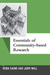 Title: Essentials of Community-based Research, Author: Vera Caine