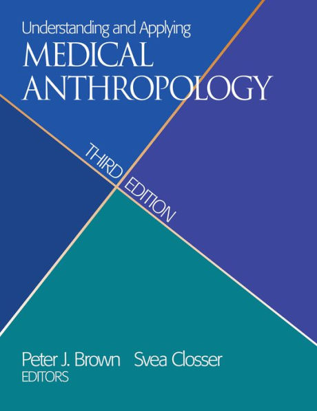 Understanding and Applying Medical Anthropology / Edition 3