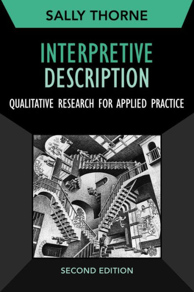 Interpretive Description: Qualitative Research for Applied Practice / Edition 2