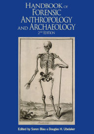 Title: Handbook of Forensic Anthropology and Archaeology / Edition 2, Author: Soren Blau