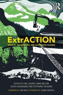ExtrACTION: Impacts, Engagements, and Alternative Futures