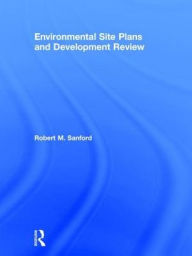 Title: Environmental Site Plans and Development Review, Author: Robert Sanford