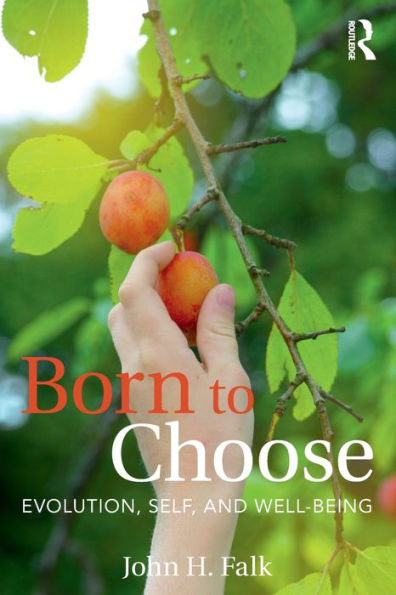 Born to Choose: Evolution, Self, and Well-Being