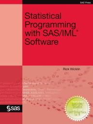 Title: Statistical Programming with SAS/IML Software, Author: Rick Wicklin