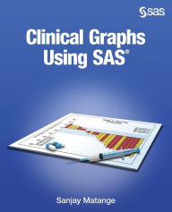 Title: Clinical Graphs Using SAS, Author: Sanjay Matange