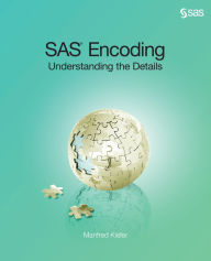 Title: SAS Encoding:: Understanding the Details, Author: Manfred Kiefer