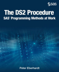 Title: The DS2 Procedure: SAS Programming Methods at Work, Author: John R Kohlenberger III