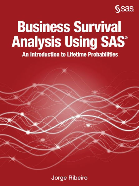 Business Survival Analysis Using SAS: An Introduction to Lifetime Probabilities