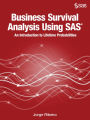 Business Survival Analysis Using SAS: An Introduction to Lifetime Probabilities